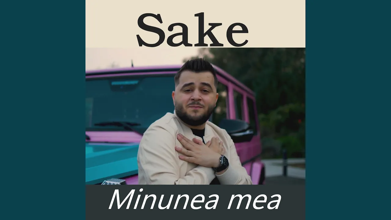 Sake - Minunea mea