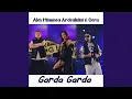 Alex Minunea Ardealului feat GERU - Garda Garda