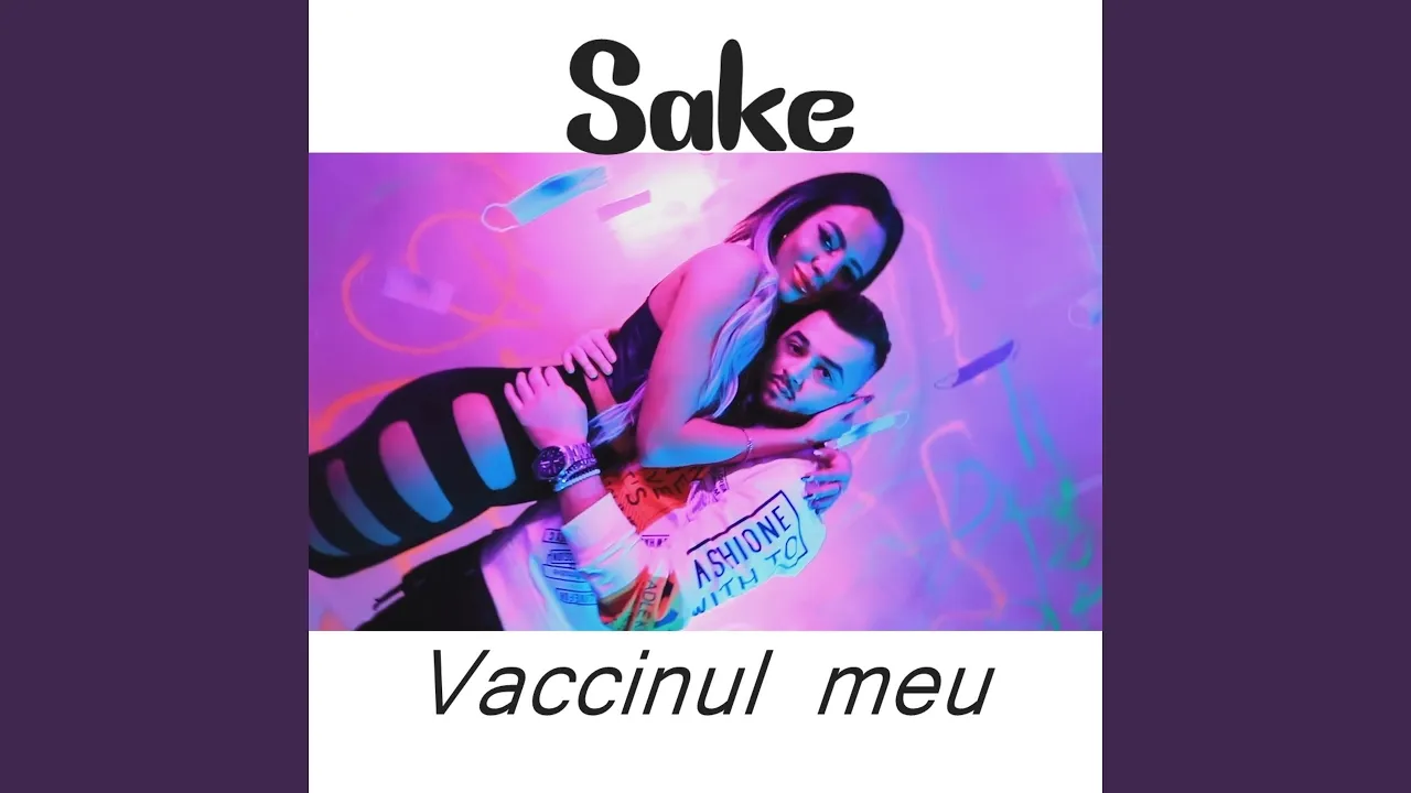 Sake - Vaccinul meu (Originala 2021)