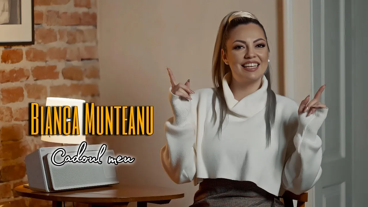 Bianca Munteanu - Cadoul meu 2025