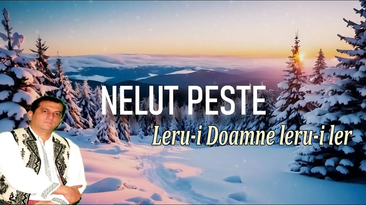 Nelut Peste - Leru-i Doamne leru-i ler (Colind 2024)