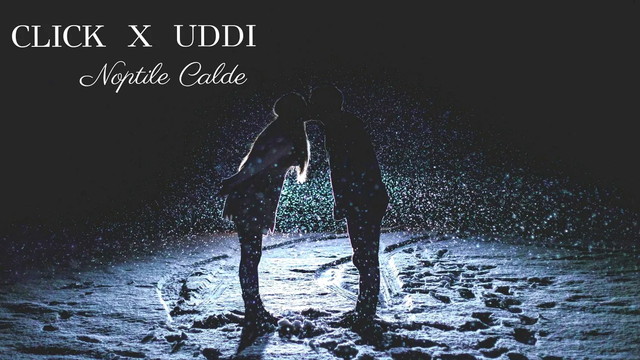 Click x UDDI - Noptile calde (prod. by Style da Kid)